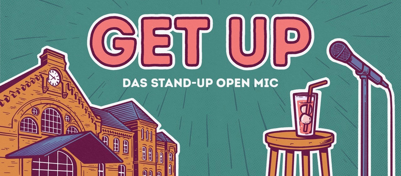Get Up Comedy GET UP  Das Stand Up Open Mic