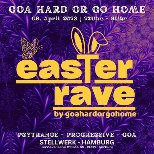 Goa Hard Or Go Home EASTER RAVE by GOA HARD OR GO HOME 