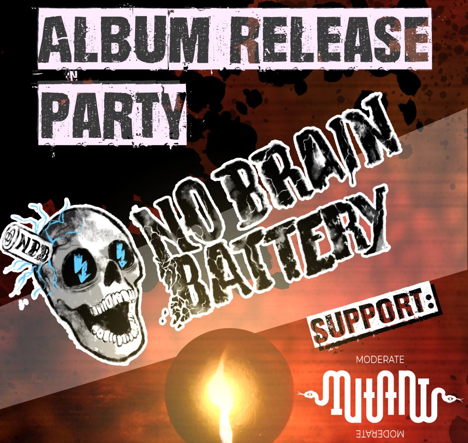flyer facebook No Brain Battery – Album Release Party + Moderate Mutant