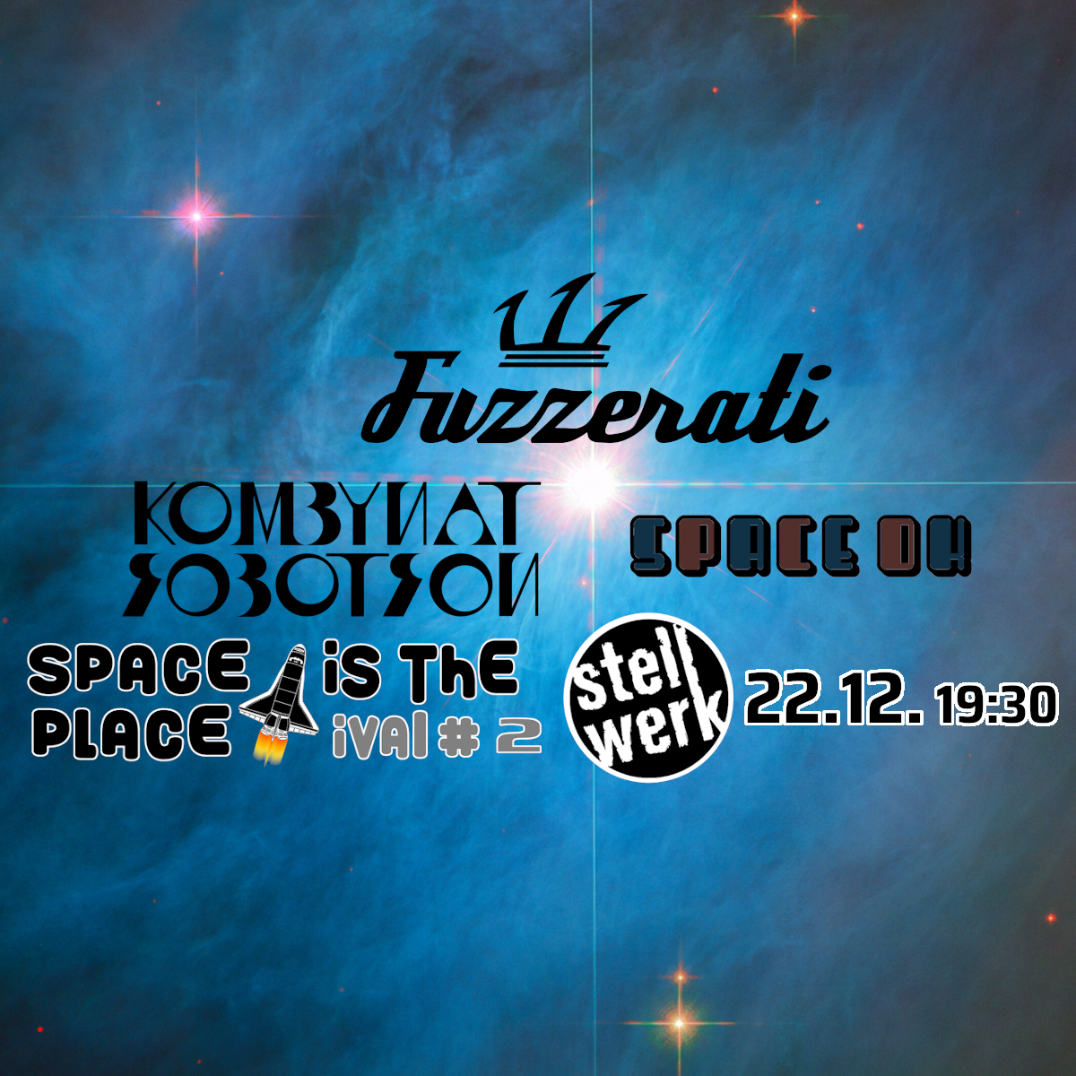 20231222   Stellwerk   Fuzzerati KombynatRobotron SpaceOK   FB Event 2 SPACE IS THE PLACE ival #2 feat.: FUZZERATI, KOMBYNAT ROBOTRON, SPACE OK